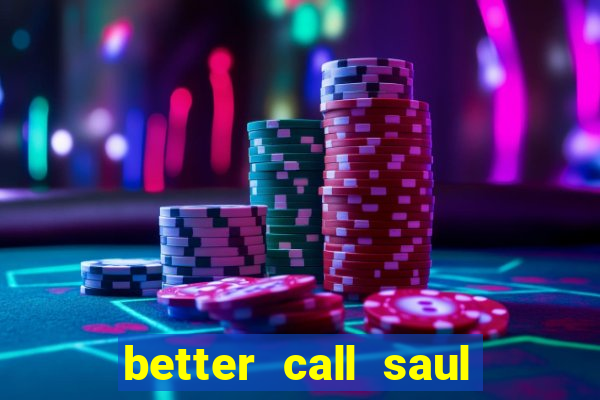 better call saul torrent dublado